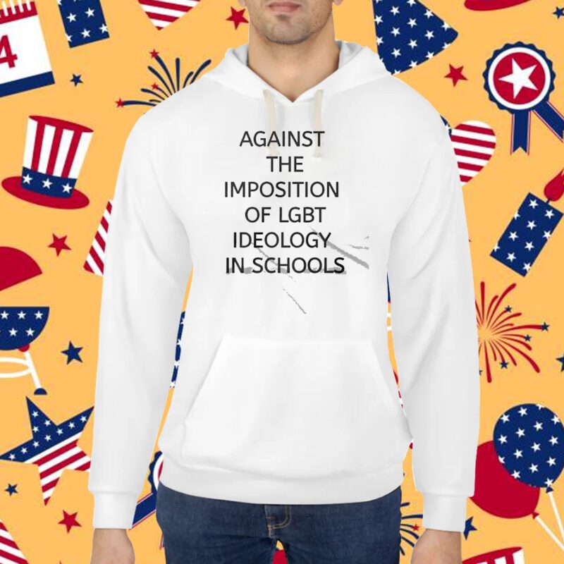 Against The Imposition Of Lgbt Ideology In Schools Shirt