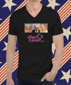 Bad Girls Club Donald Trump Mug Shot T-Shirt