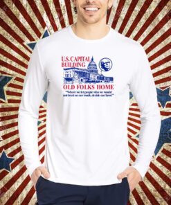 Barelylegal Us Capital Building Old Folks Home T-Shirt