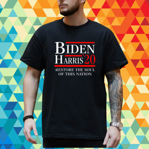 Biden Harris 20 Restore The Soul Of This Nation T-Shirt