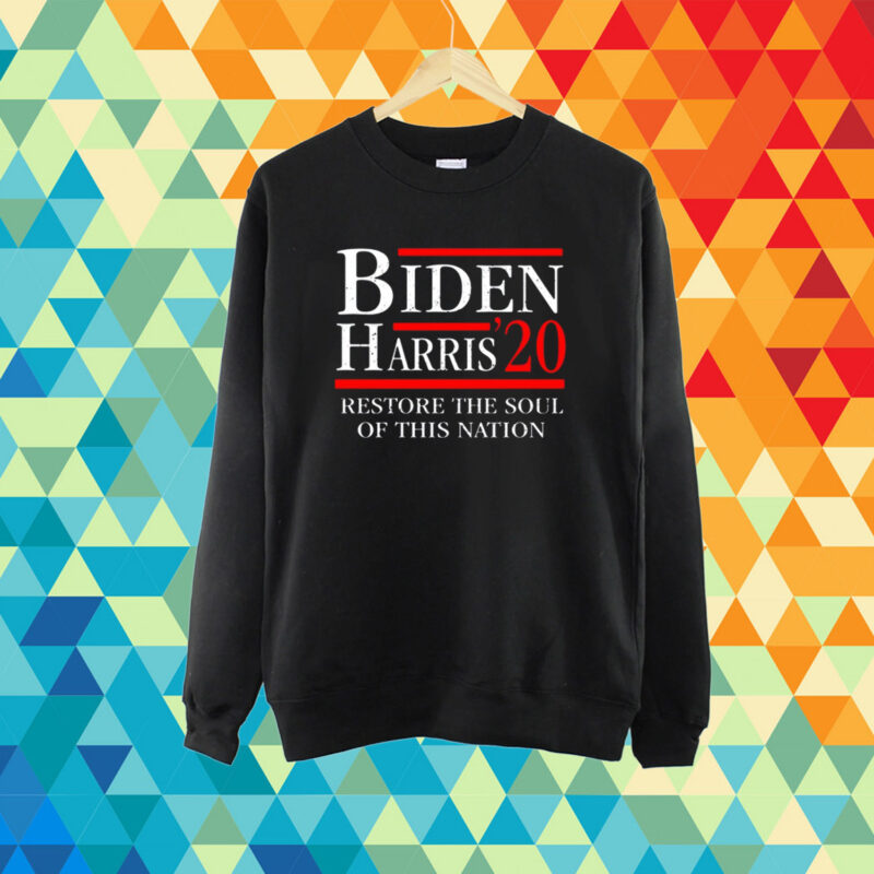 Biden Harris 20 Restore The Soul Of This Nation T-Shirt