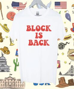 Block Is Back Shirt