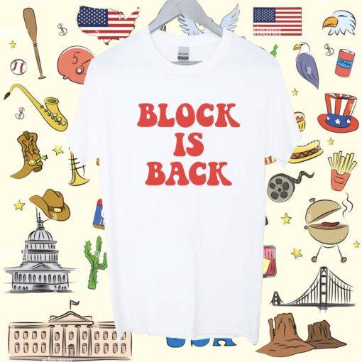 Block Is Back Shirt