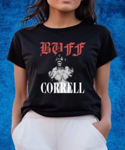 Buff Correll Screaming Buff Correll Shirts