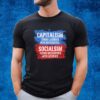 Capitalism Turns Luxuries Into Necessities Socialism Turns Necessities Into Luxuries Shirt