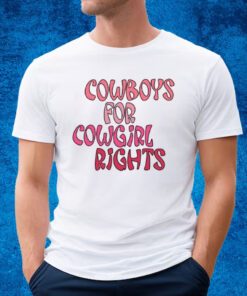 Cowboys For Cowgirl Rights T-Shirt
