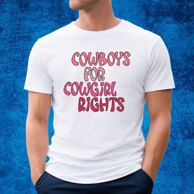 Cowboys For Cowgirl Rights T-Shirt