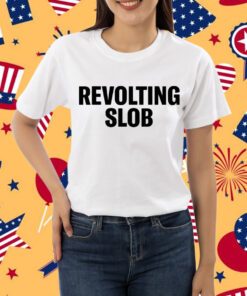 Crooked Revolting Slob Shirt