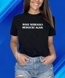 Dave Portnoy Make Nebraska Mediocre Again Shirt