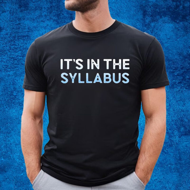 Dennie It’s In The Syllabus Shirt