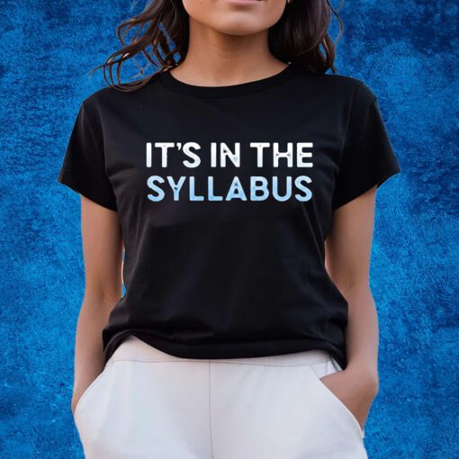 Dennie It’s In The Syllabus Shirts