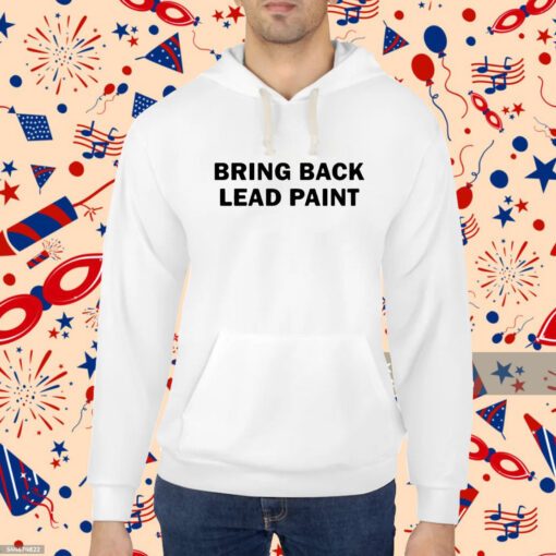 Dildog Bring Back Lead Paint Shirt