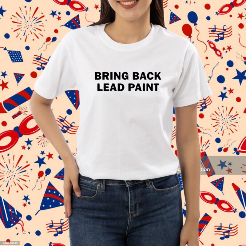 Dildog Bring Back Lead Paint Shirt