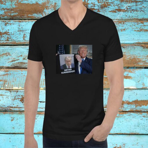 Shows Donald Trump 2024 Off Trump Mugshot Never Surrender V-Neck TShirt