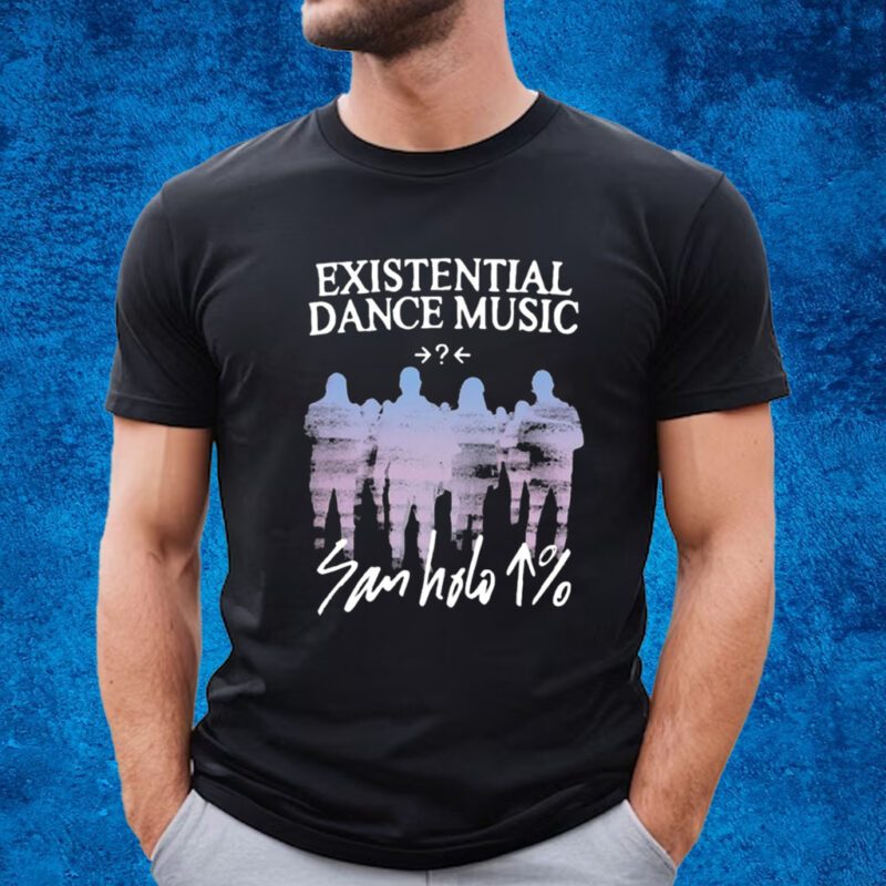 Existential Dance Music San Holo Shirt E D M Album