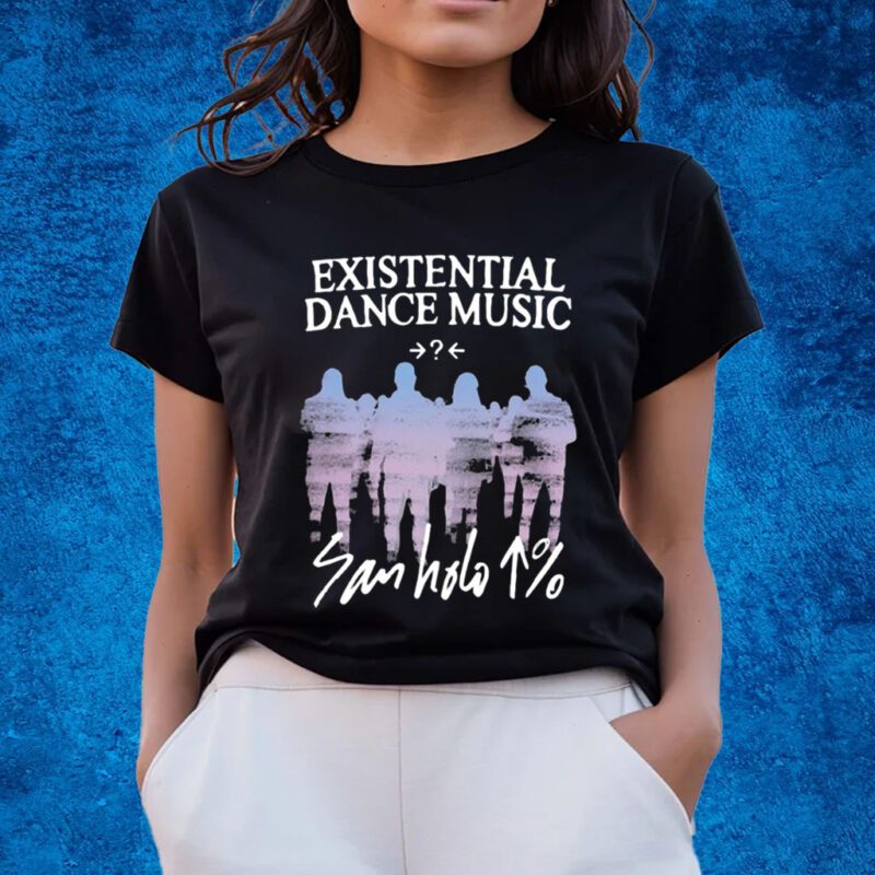 Existential Dance Music San Holo Shirts E D M Album