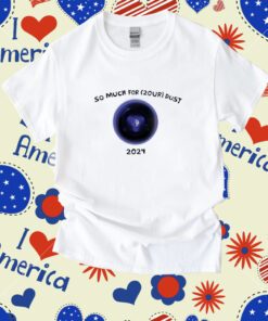 Fall Out Boy So Much For 2Our Dust 2024 Shirt