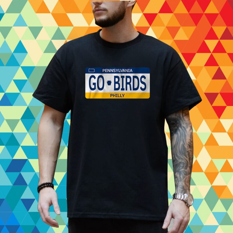 Go Birds License Plate T-Shirt