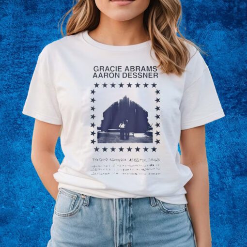 Gracie Abrams Aaron Dessner Tee Shirts The Good Riddance Acoustic Shows