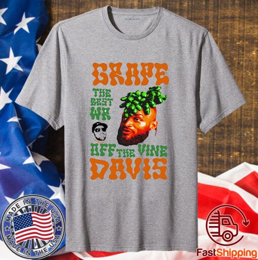 Grape Davis The Best Wr And Burt Off The Vine Shirt