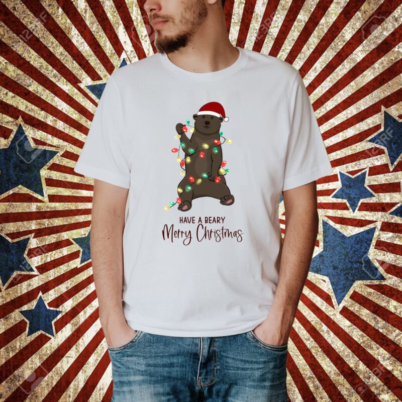 Have A Beary Christmas Shirt