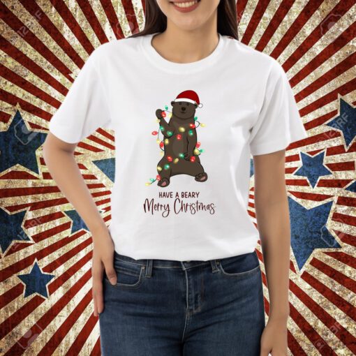 Have A Beary Christmas Shirt