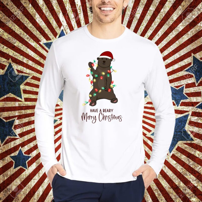 Have A Beary Christmas Shirt