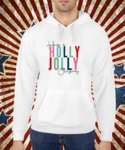 Have A Holly Jolly Christmas Shirt