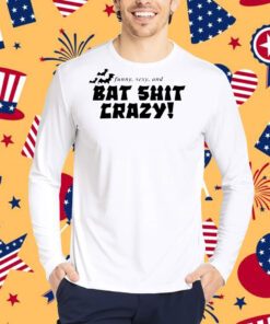 Hoesforclothes Funny Sexy And Bat Shit Crazy Shirt