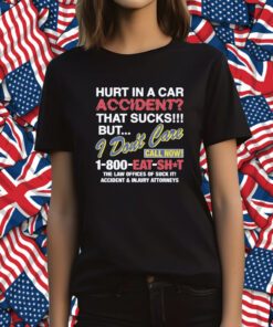 Hurt In A Car Accident T-Shirt