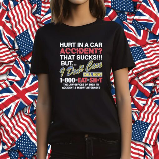 Hurt In A Car Accident T-Shirt