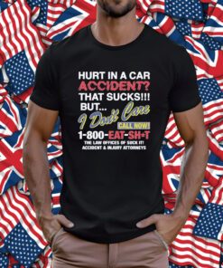 Hurt In A Car Accident T-Shirt