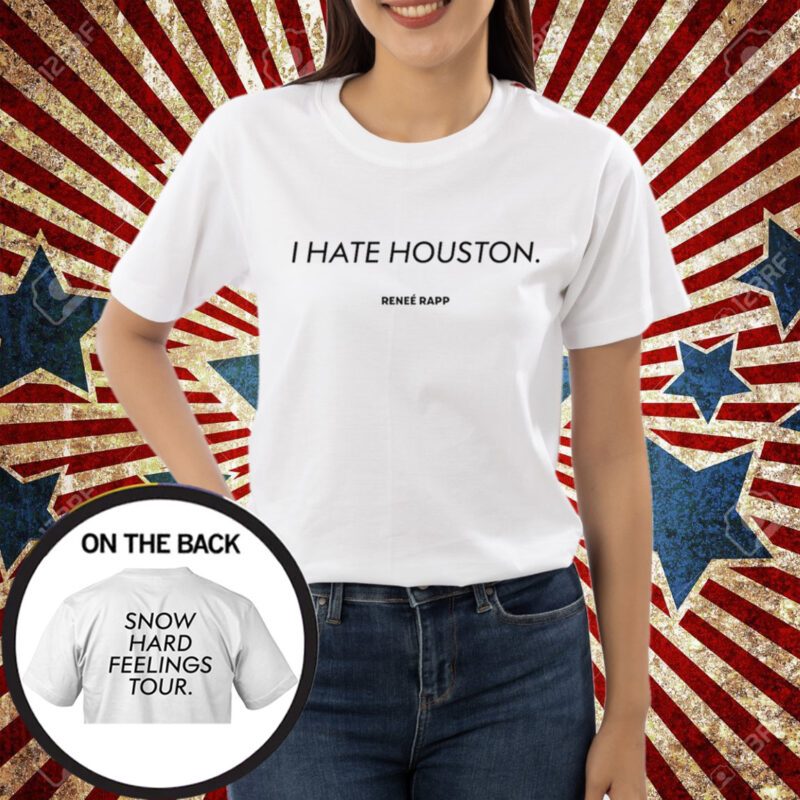 I Hate Houston Snow Hard Feelings Tour Shirt