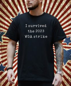 I Survived The 2023 Wga Strike T-Shirt