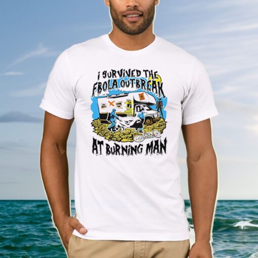 I Survived The Ebola Outbreak At Burning Man Shirt V-Neck T-Shirt