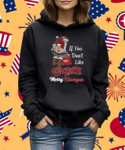 If You Dont Like Aerosmith Merry Kissmyass T-Shirt