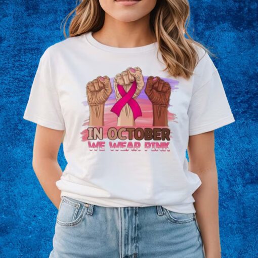 In October We Wear Pink Breast Cancer Hands T-shirts