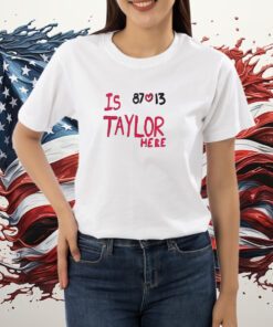 Is Taylor Here Travis Kelce Kansas City Shirt