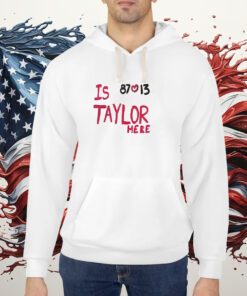 Is Taylor Here Travis Kelce Kansas City Shirt