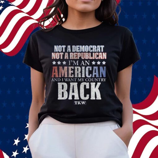 Ktw American Want My Country Back T-Shirts