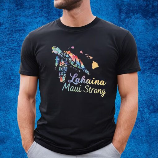 Lahaina Maui Strong Shirt