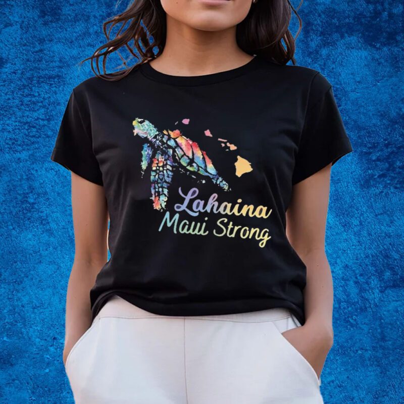 Lahaina Maui Strong Shirts