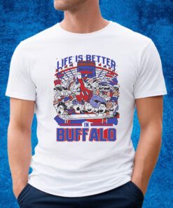 Life Is Better In Buffalo Shirt