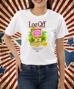 Log Off Very Cool Log Off Intivitie T-Shirt