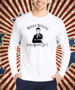 Melinda-N-Eric What Would John Brown Do T-Shirt