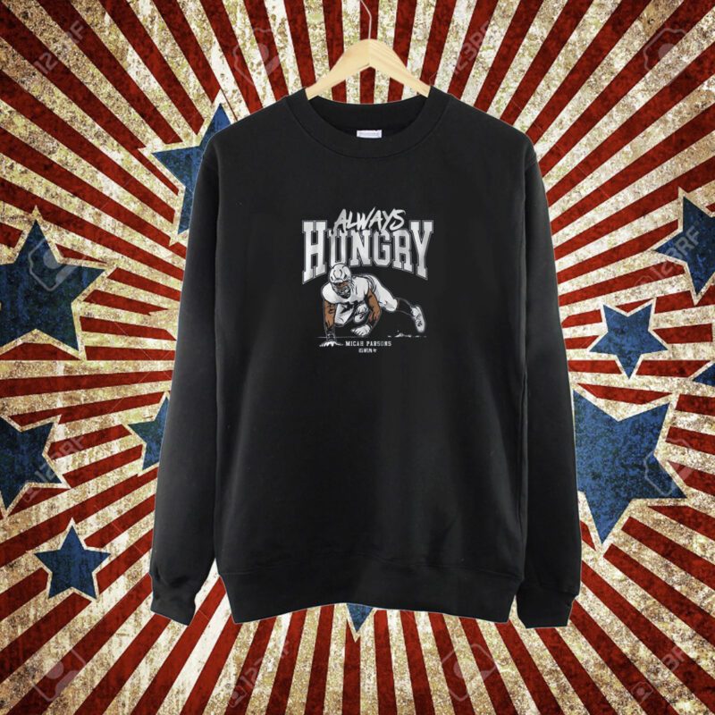 Micah Parsons: Always Hungry T-Shirt