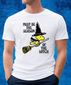 Must Be The Season Of The Witch Shirt