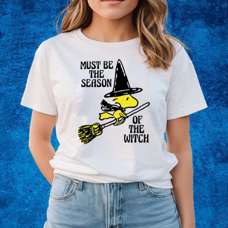 Must Be The Season Of The Witch Shirts