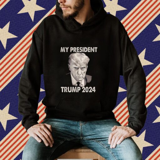 My President Trump 2024 Mug Shot Donald Trump Tee Shirt
