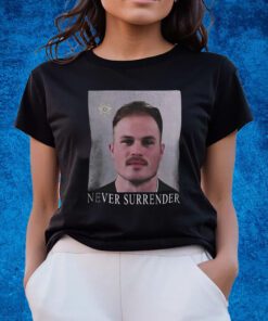Never Surrender Zach Bryann Mugshot Shirts